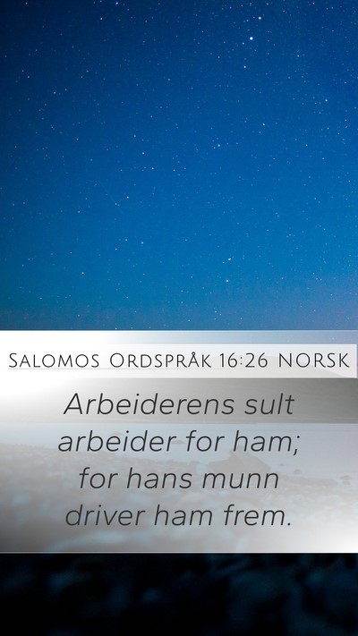 Salomos Ordspråk 16:26 NORSK Bible Verse Image