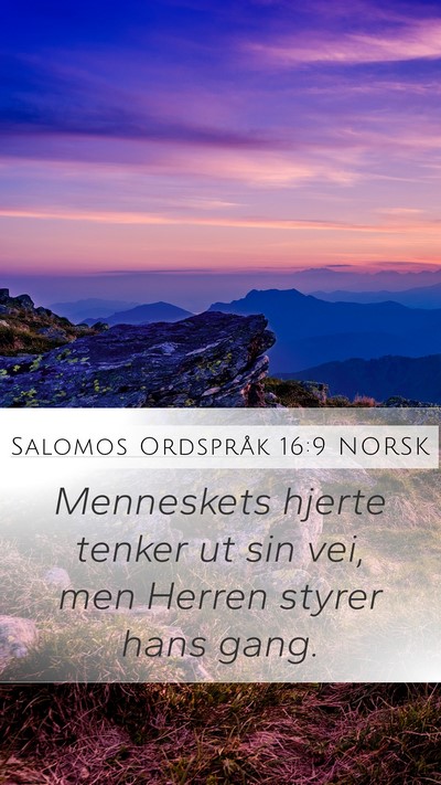 Salomos Ordspråk 16:9 NORSK Bible Verse Image