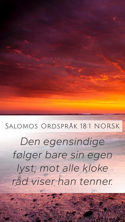Salomos Ordspråk 18:1 NORSK Bible Verse Image