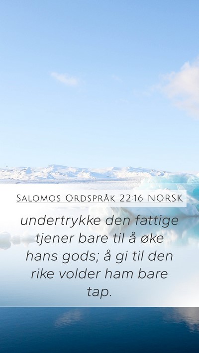 Salomos Ordspråk 22:16 NORSK Bible Verse Image