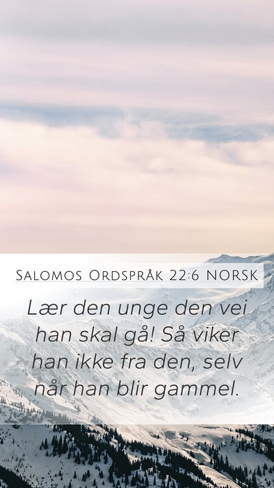 Salomos Ordspråk 22:6 NORSK Bible Verse Image
