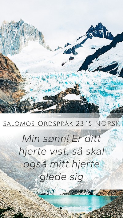 Salomos Ordspråk 23:15 NORSK Bible Verse Image