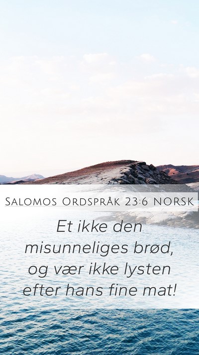 Salomos Ordspråk 23:6 NORSK Bible Verse Image