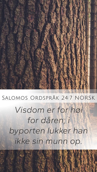 Salomos Ordspråk 24:7 NORSK Bible Verse Image