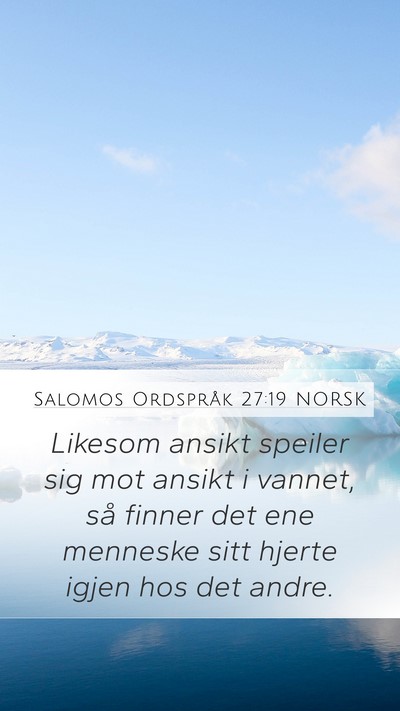 Salomos Ordspråk 27:19 NORSK Bible Verse Image