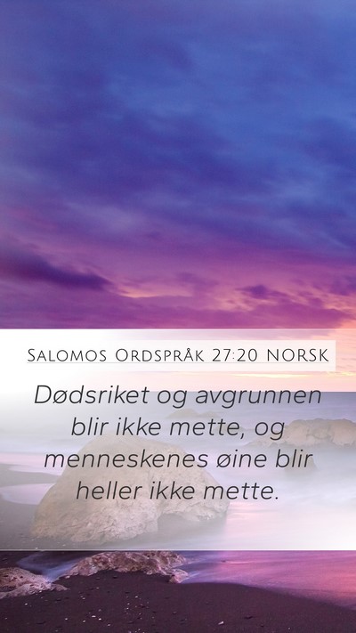 Salomos Ordspråk 27:20 NORSK Bible Verse Image