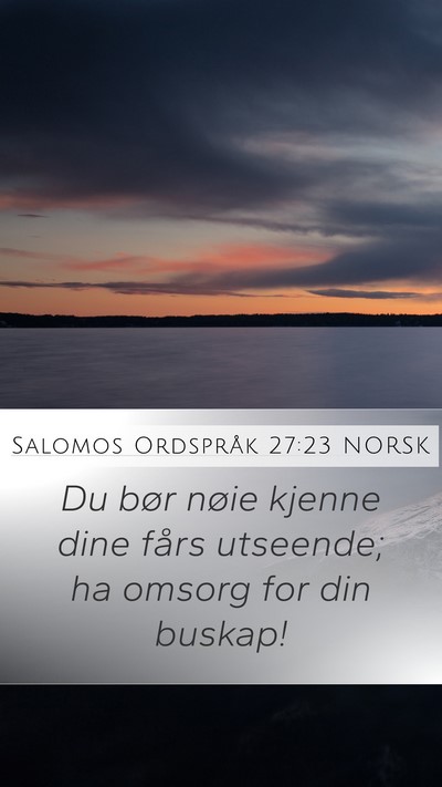 Salomos Ordspråk 27:23 NORSK Bible Verse Image
