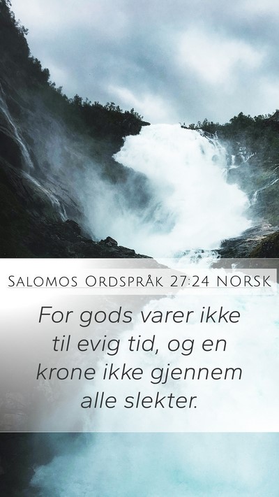 Salomos Ordspråk 27:24 NORSK Bible Verse Image