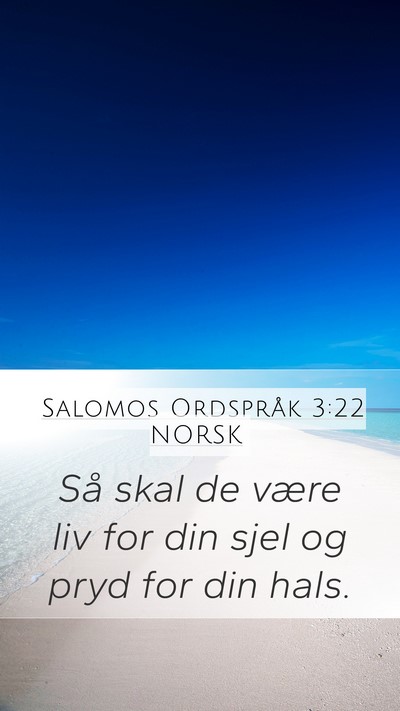 Salomos Ordspråk 3:22 NORSK Bible Verse Image