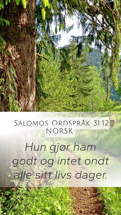 Salomos Ordspråk 31:12 NORSK Mobile Phone Wallpaper - Hun gjør ham godt og intet ondt alle sitt livs - Mobile Bible Verse Wallpaper