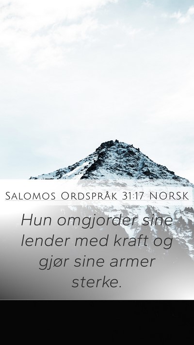 Salomos Ordspråk 31:17 NORSK Bible Verse Image