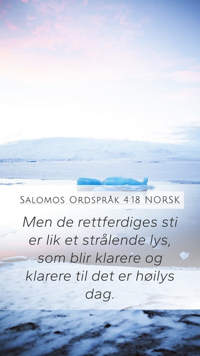 Salomos Ordspråk 4:18 NORSK Bible Verse Image