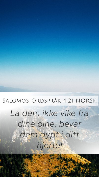 Salomos Ordspråk 4:21 NORSK Bible Verse Image