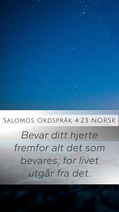 Salomos Ordspråk 4:23 NORSK Bible Verse Image