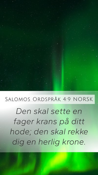 Salomos Ordspråk 4:9 NORSK Bible Verse Image