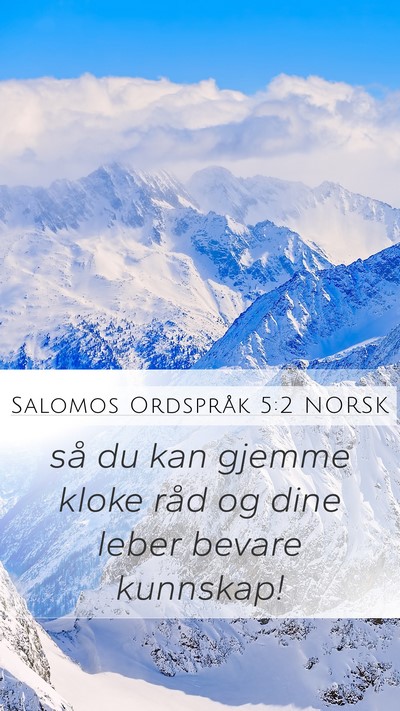 Salomos Ordspråk 5:2 NORSK Mobile Phone Wallpaper - så du kan gjemme kloke råd og dine leber bevare - Mobile Bible Verse Wallpaper
