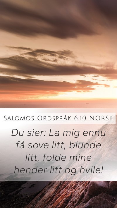 Salomos Ordspråk 6:10 NORSK Bible Verse Image