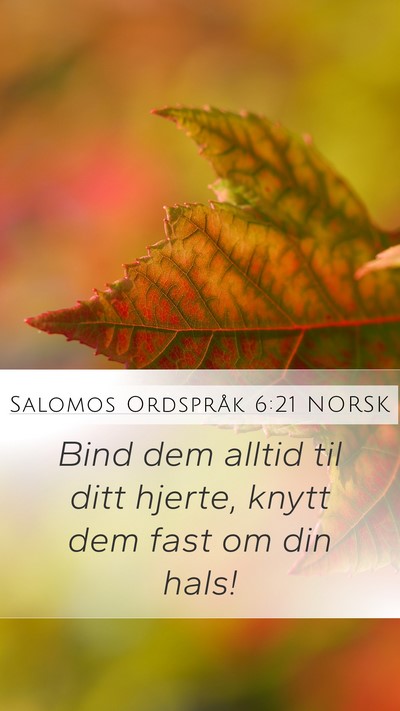 Salomos Ordspråk 6:21 NORSK Bible Verse Image