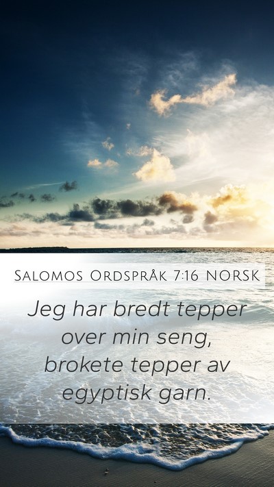 Salomos Ordspråk 7:16 NORSK Bible Verse Image