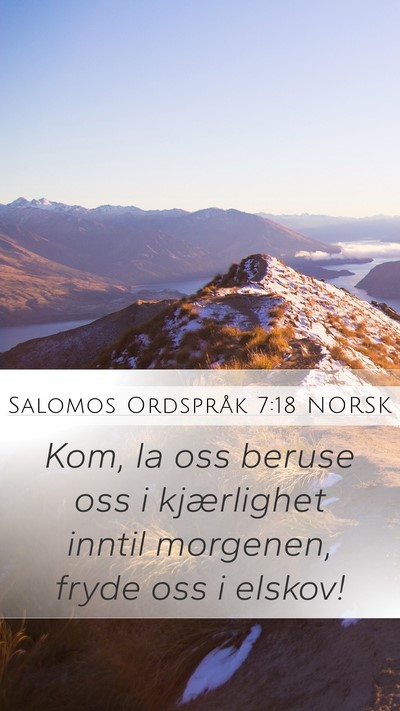 Salomos Ordspråk 7:18 NORSK Bible Verse Image