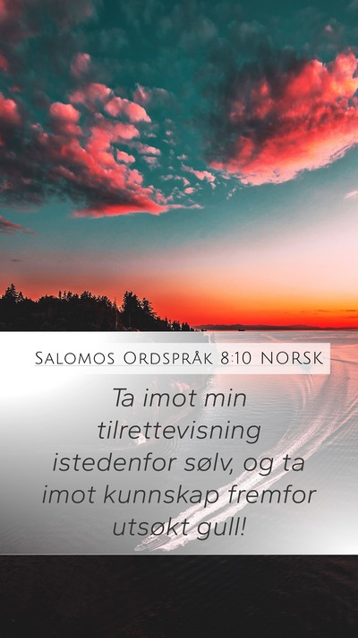 Salomos Ordspråk 8:10 NORSK Bible Verse Image