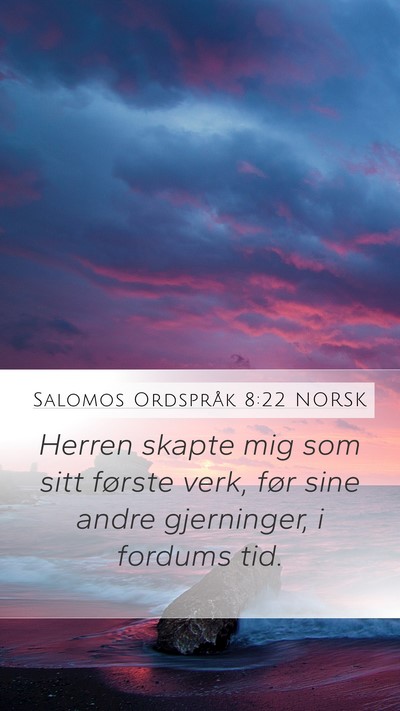 Salomos Ordspråk 8:22 NORSK Bible Verse Image