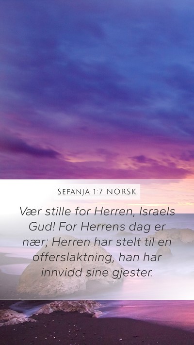 Sefanja 1:7 NORSK Mobile Phone Wallpaper - Vær stille for Herren, Israels Gud! For Herrens - Mobile Bible Verse Wallpaper