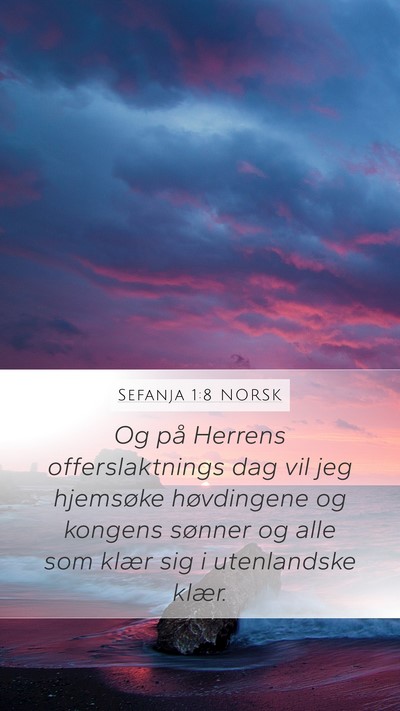 Sefanja 1:8 NORSK Mobile Phone Wallpaper - Og på Herrens offerslaktnings dag vil jeg - Mobile Bible Verse Wallpaper