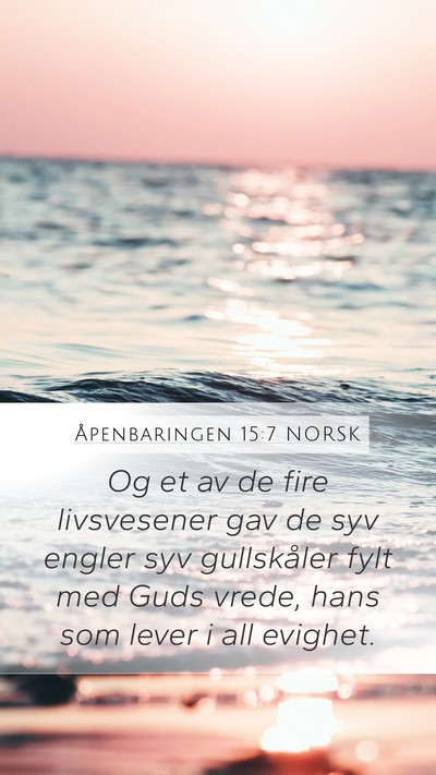 Åpenbaringen 15:7 NORSK Bible Verse Image