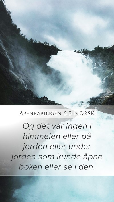 Åpenbaringen 5:3 NORSK Mobile Phone Wallpaper - Og det var ingen i himmelen eller på jorden - Mobile Bible Verse Wallpaper